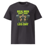 Real Men Don’t Skip Leg Day organic cotton t-shirt - Image 6
