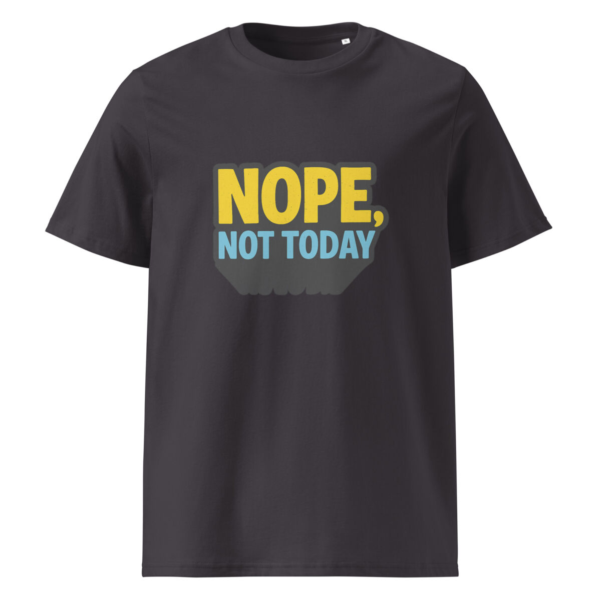 Nope, Not Today organic cotton t-shirt - Image 5