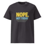 Nope, Not Today organic cotton t-shirt - Image 5