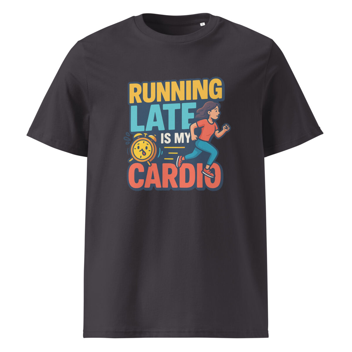Running Late is My Cardio organic cotton t-shirt - Image 6