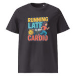 Running Late is My Cardio organic cotton t-shirt - Image 6
