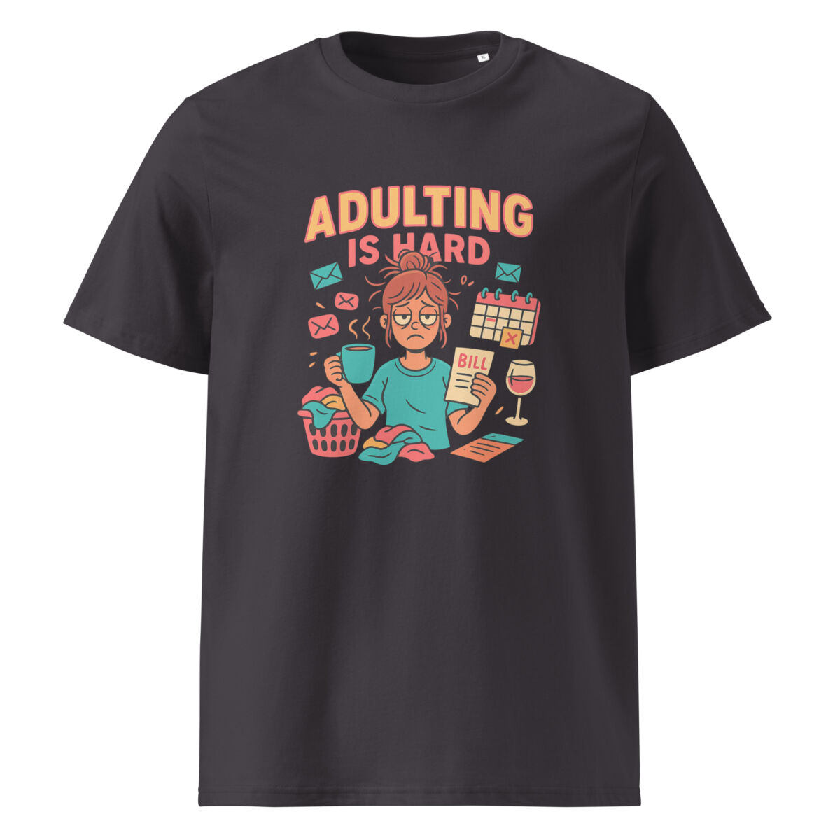 Adulting is Hard organic cotton t-shirt - Image 5