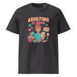 Adulting is Hard organic cotton t-shirt - Image 5