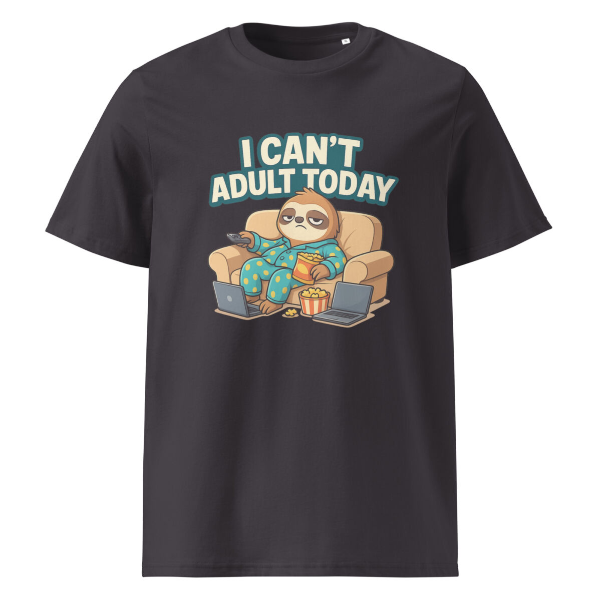 I Can’t Adult Today organic cotton t-shirt - Image 1
