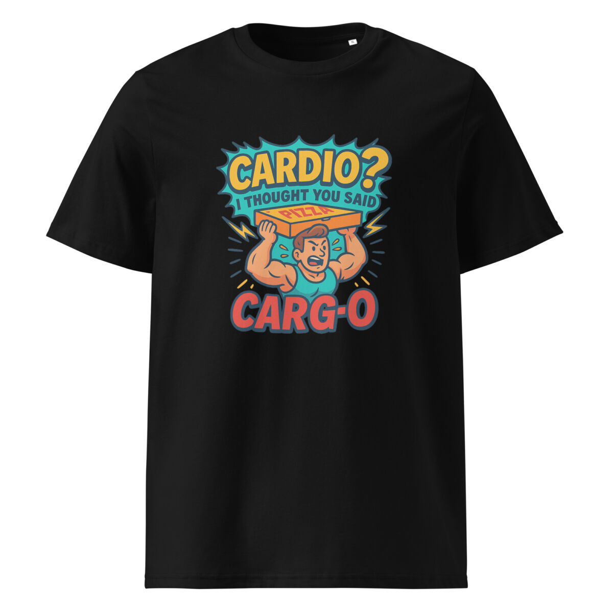 Cardio? I Thought You Said Carg-O organic cotton t-shirt - Image 1