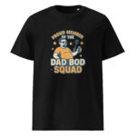 Proud Member of the Dad Bod Squad organic cotton t-shirt - Image 2
