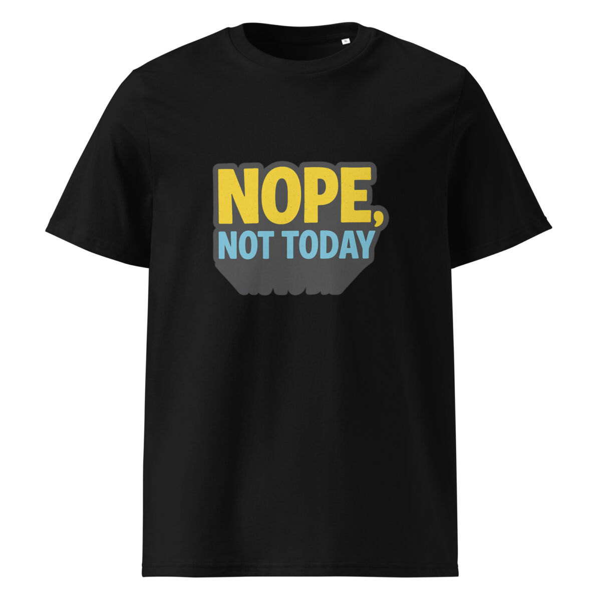 Nope, Not Today organic cotton t-shirt - Image 2