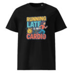 Running Late is My Cardio organic cotton t-shirt - Image 2