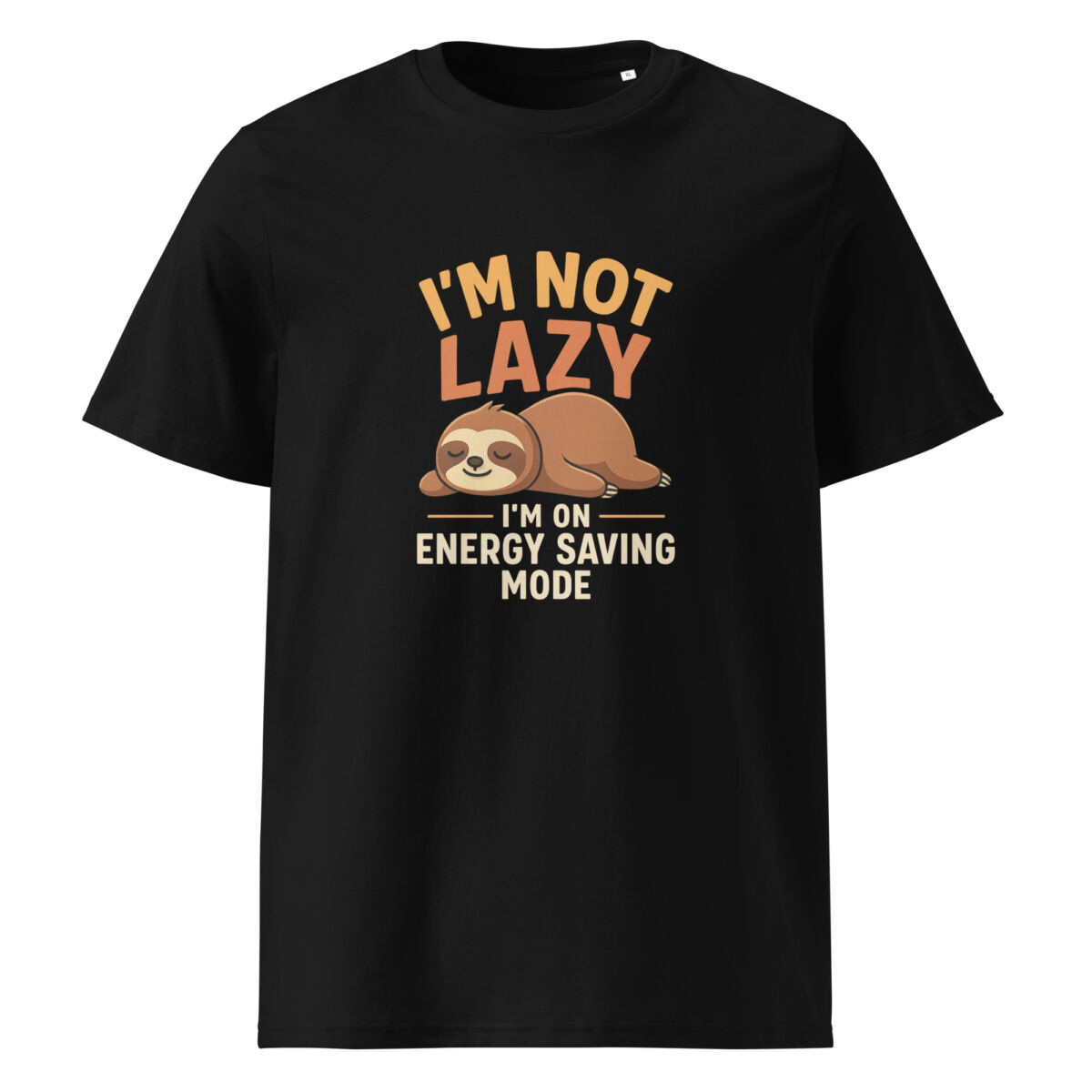 I'm Not Lazy, I’m on Energy Saving Mode organic cotton t-shirt - Image 2