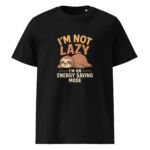 I'm Not Lazy, I’m on Energy Saving Mode organic cotton t-shirt - Image 2