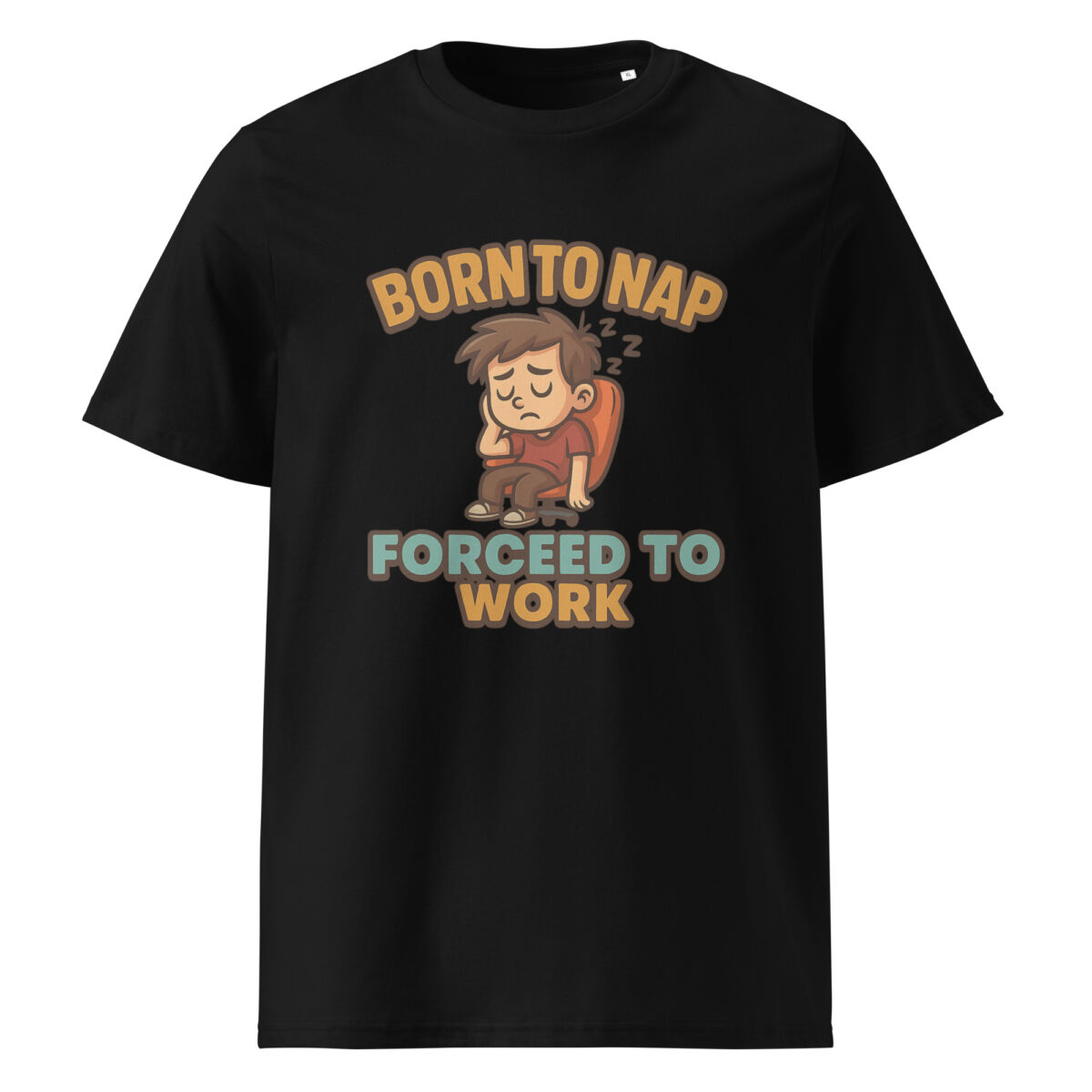 Born to Nap, Forced to Work organic cotton t-shirt - Image 2