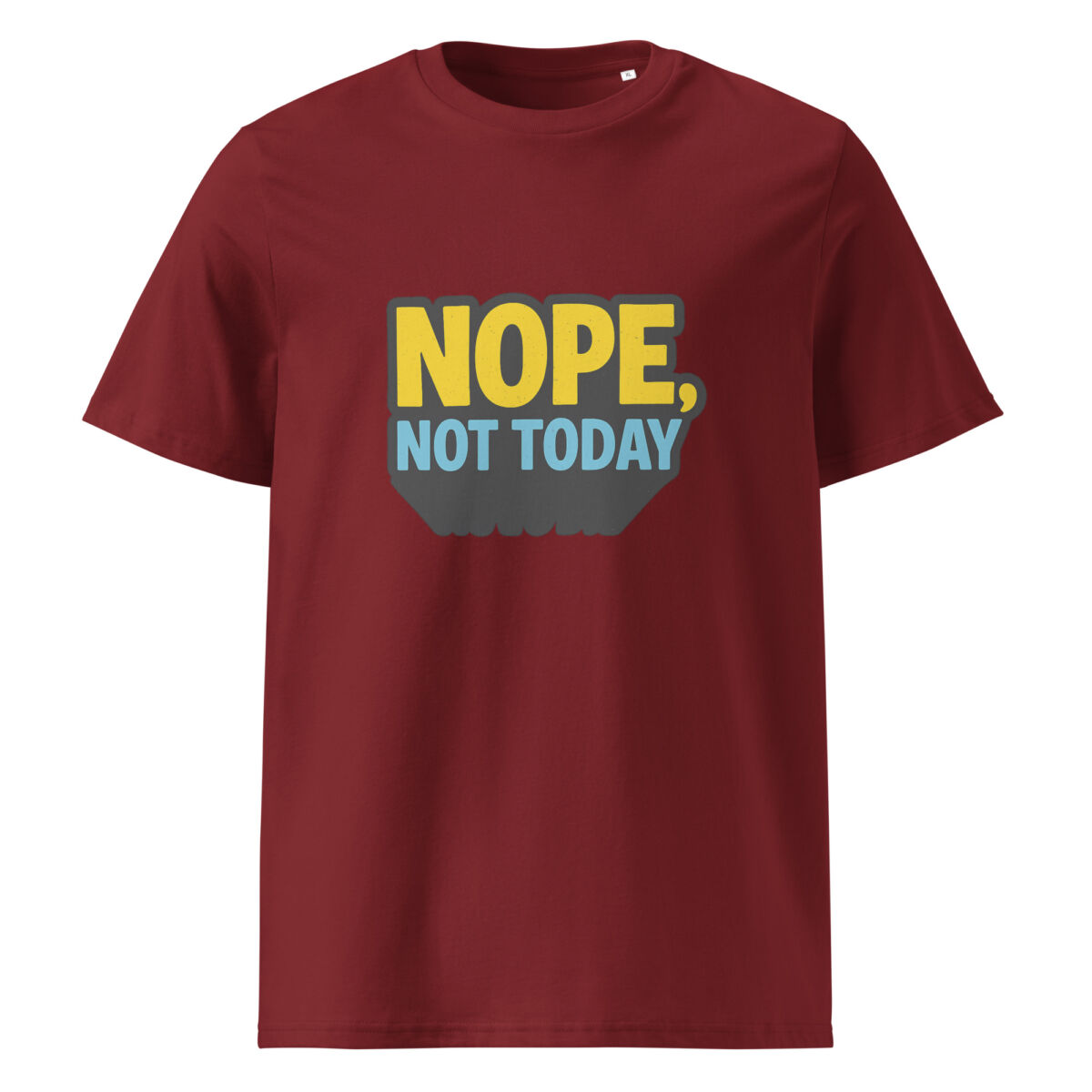 Nope, Not Today organic cotton t-shirt - Image 4