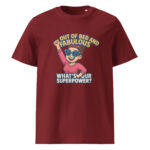 Out of Bed and Fabulous – What’s Your Superpower? organic cotton t-shirt - Image 4