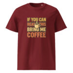If You Can Read This, Bring Me Coffee organic cotton t-shirt - Image 4