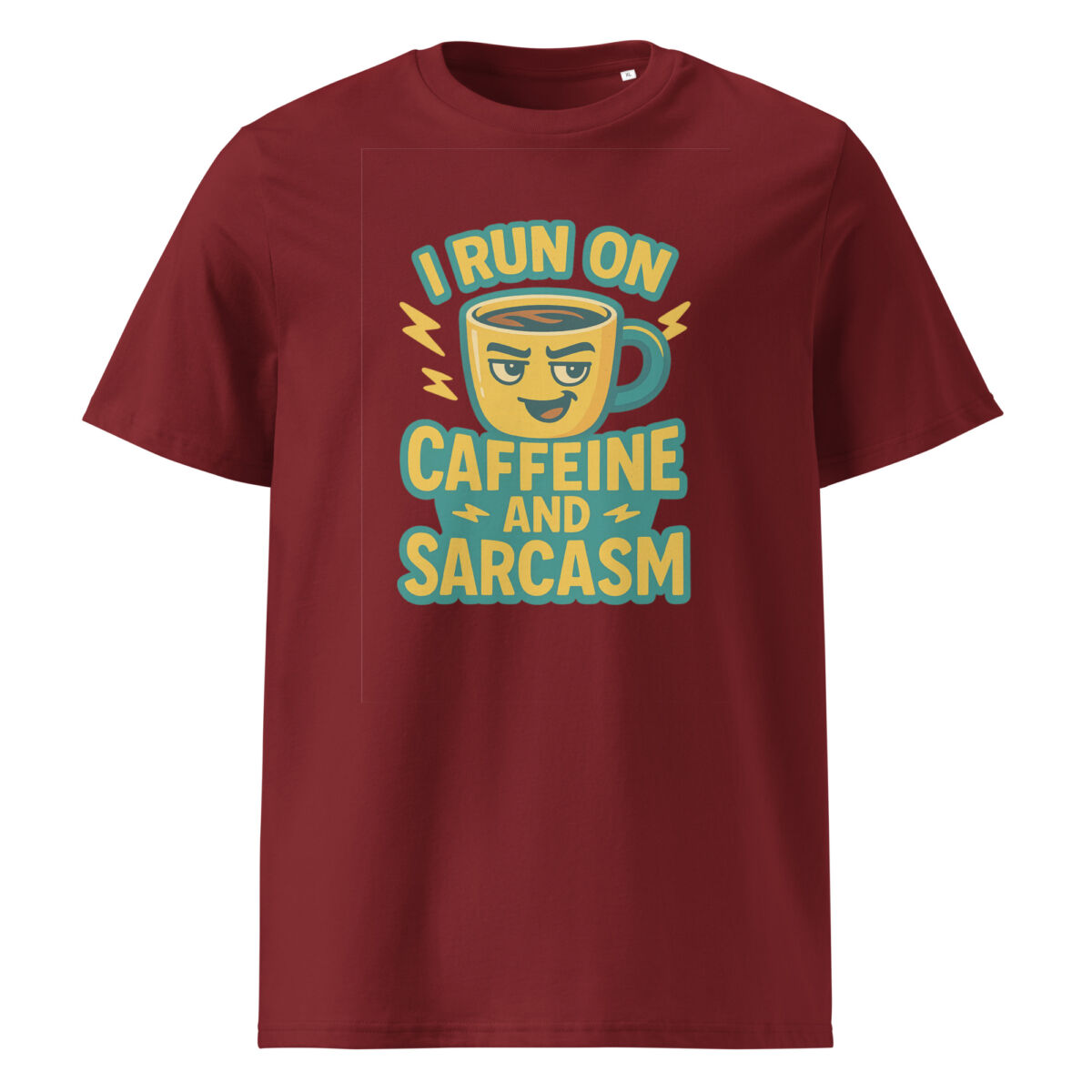 I Run on Caffeine and Sarcasm organic cotton t-shirt - Image 5
