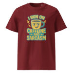 I Run on Caffeine and Sarcasm organic cotton t-shirt - Image 5