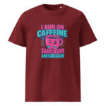 I Run on Caffeine and Sarcasm organic cotton t-shirt - Image 5