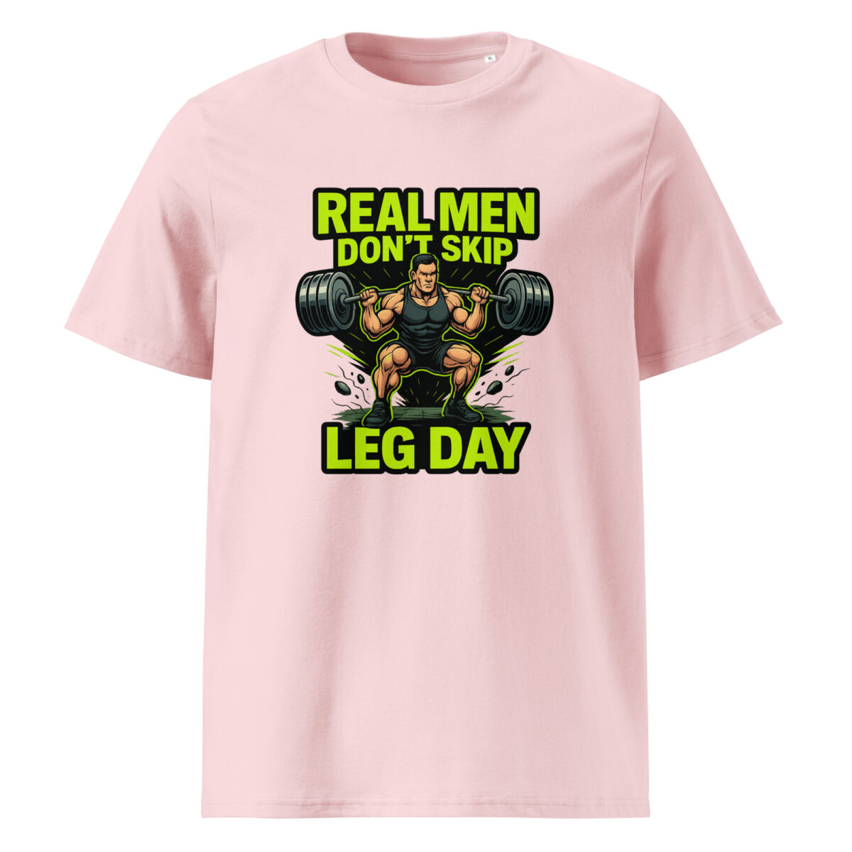 Real Men Don’t Skip Leg Day organic cotton t-shirt - Image 14