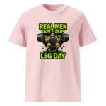 Real Men Don’t Skip Leg Day organic cotton t-shirt - Image 14