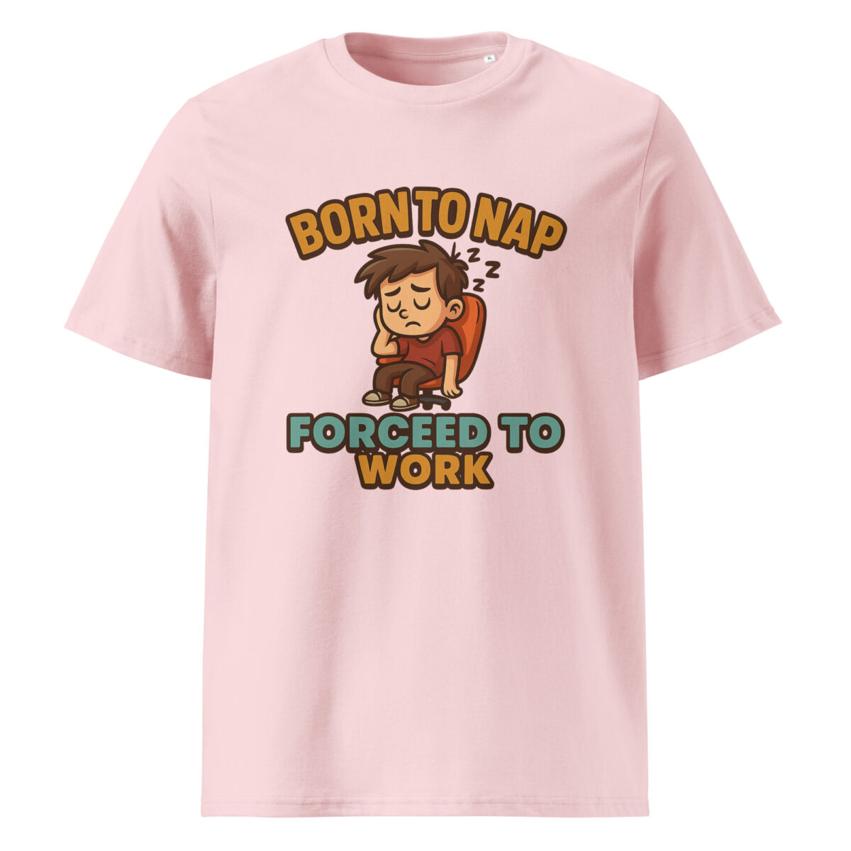 Born to Nap, Forced to Work organic cotton t-shirt - Image 13
