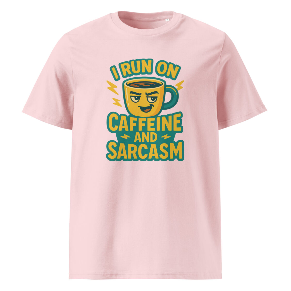 I Run on Caffeine and Sarcasm organic cotton t-shirt - Image 13