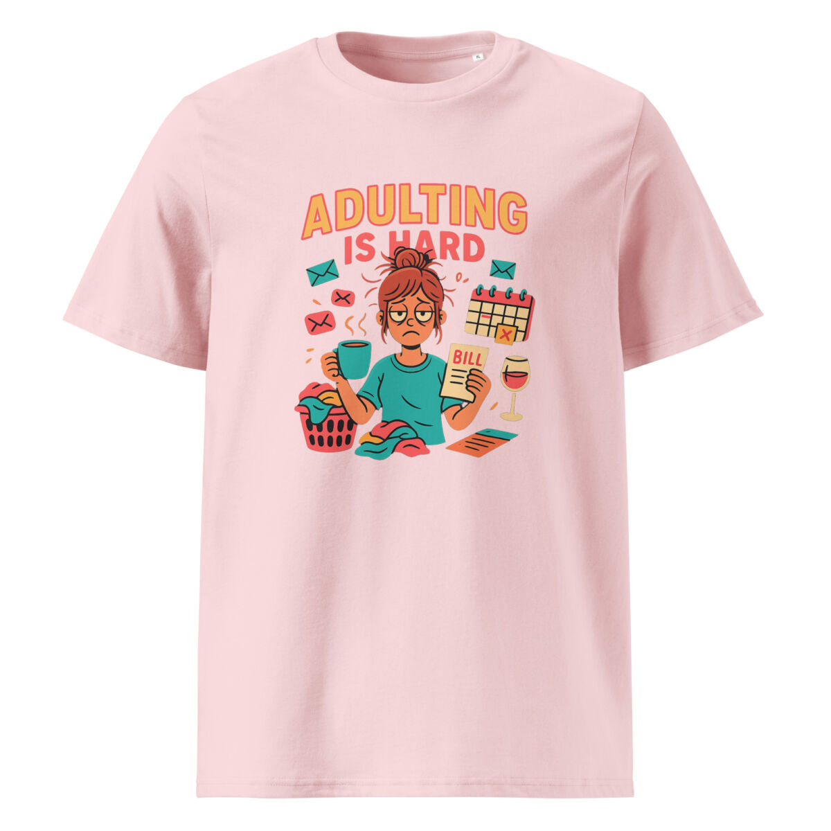 Adulting is Hard organic cotton t-shirt - Image 13