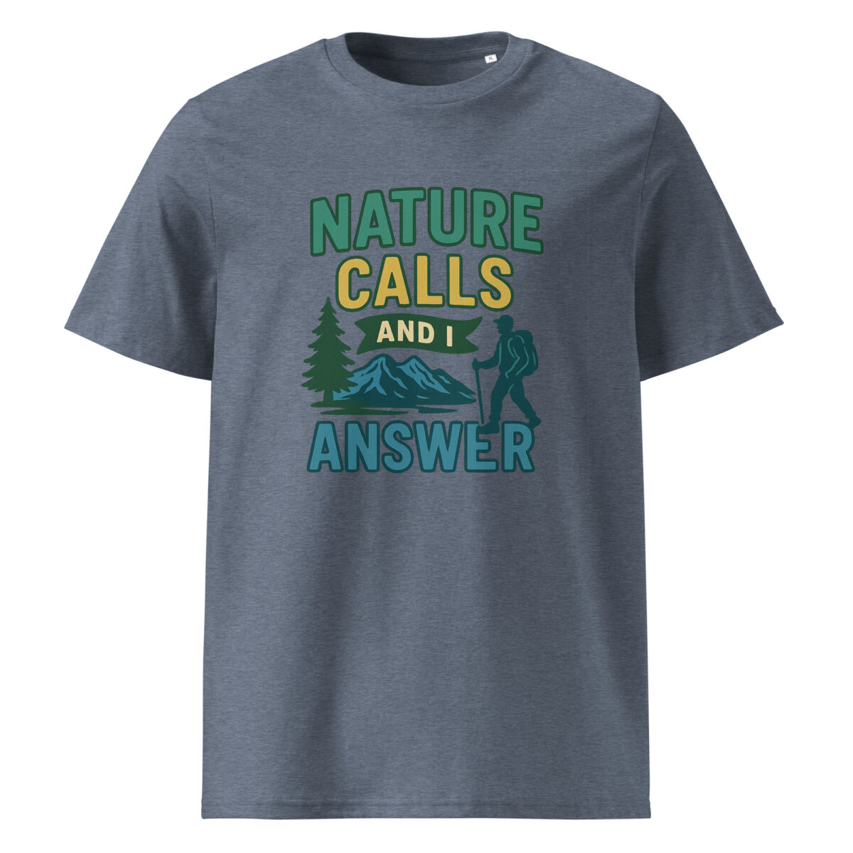 Nature Calls and I Answer organic cotton t-shirt - Image 10