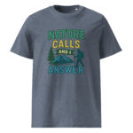 Nature Calls and I Answer organic cotton t-shirt - Image 10