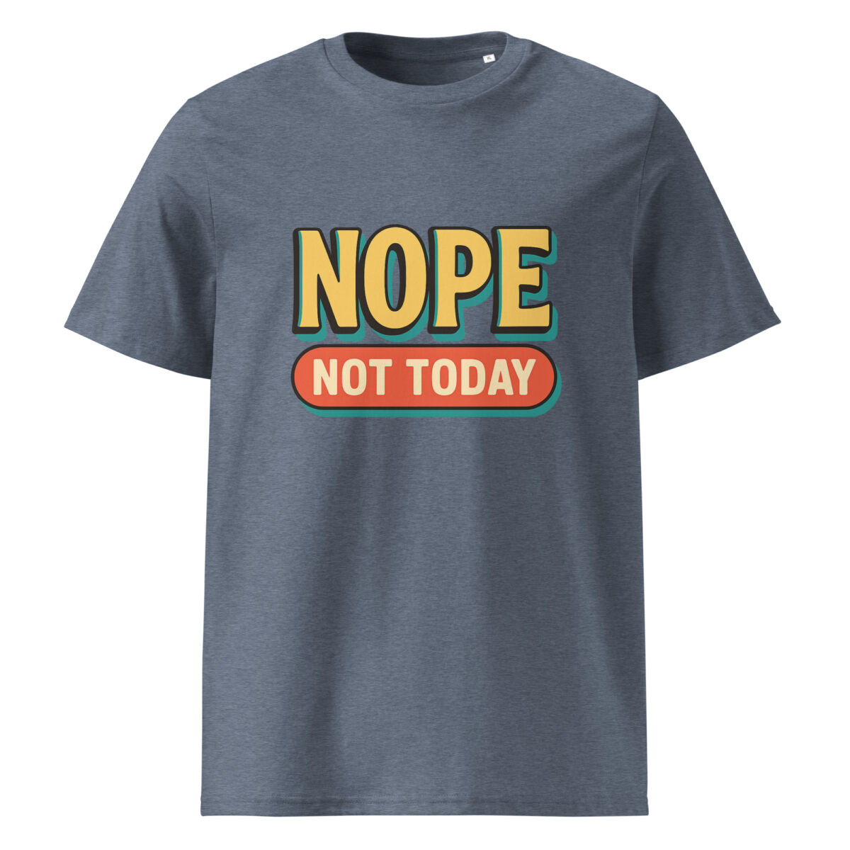 Nope, Not Today organic cotton t-shirt - Image 9