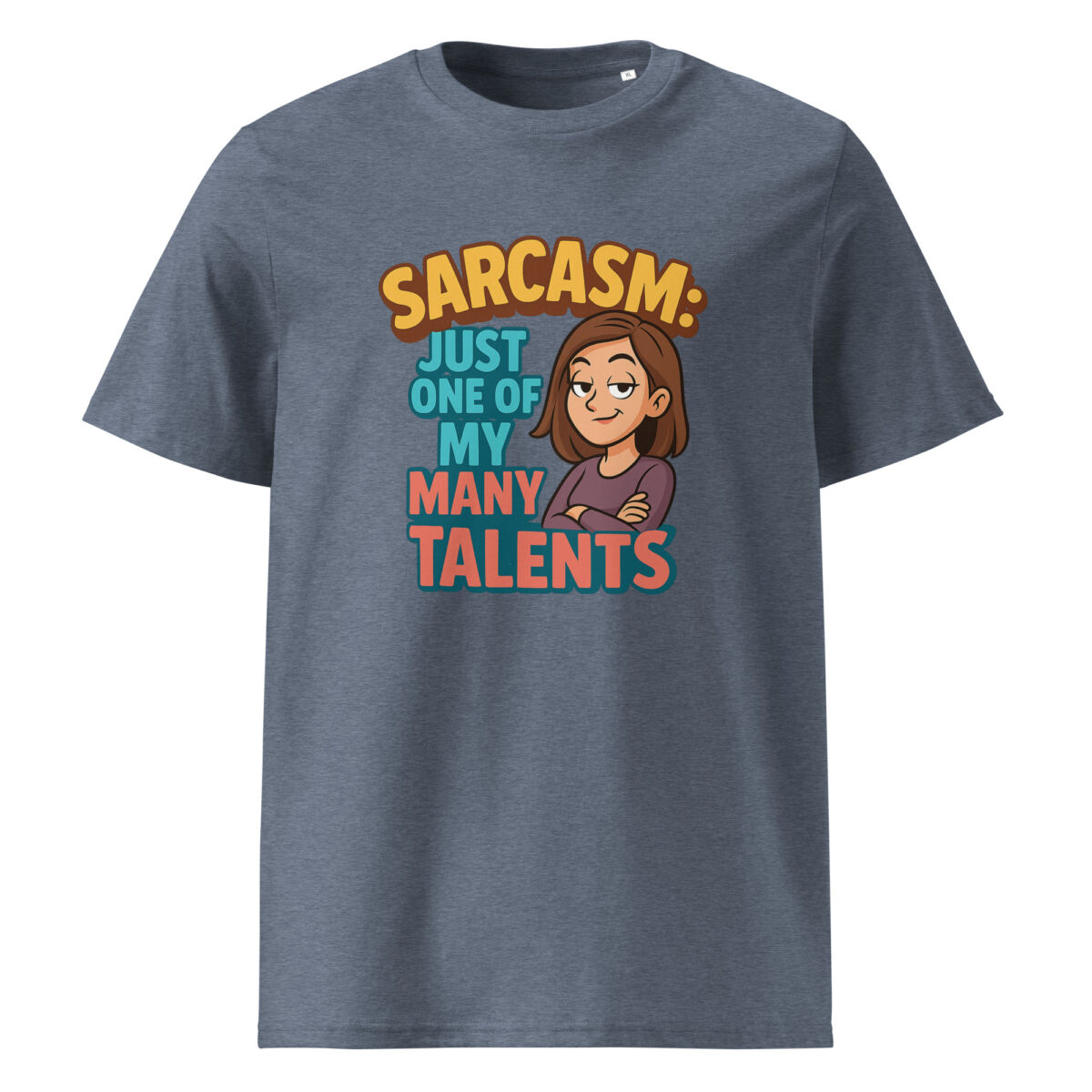 Sarcasm Just One of My Many Talents organic cotton t-shirt - Image 9