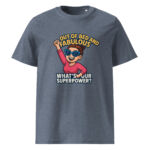 Out of Bed and Fabulous – What’s Your Superpower? organic cotton t-shirt - Image 9