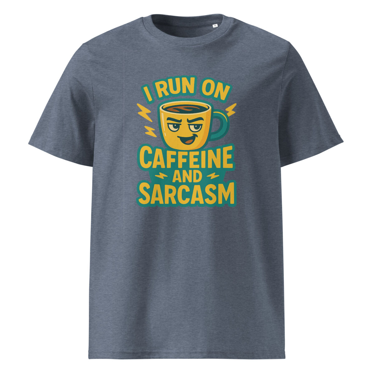 I Run on Caffeine and Sarcasm organic cotton t-shirt - Image 10