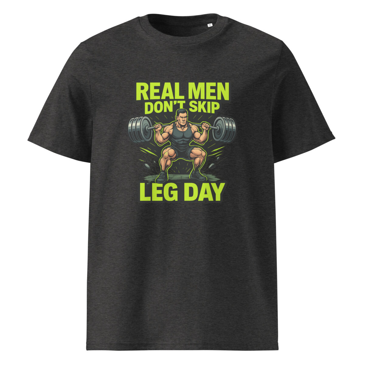 Real Men Don’t Skip Leg Day organic cotton t-shirt - Image 4