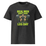 Real Men Don’t Skip Leg Day organic cotton t-shirt - Image 4