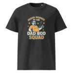 Proud Member of the Dad Bod Squad organic cotton t-shirt - Image 4