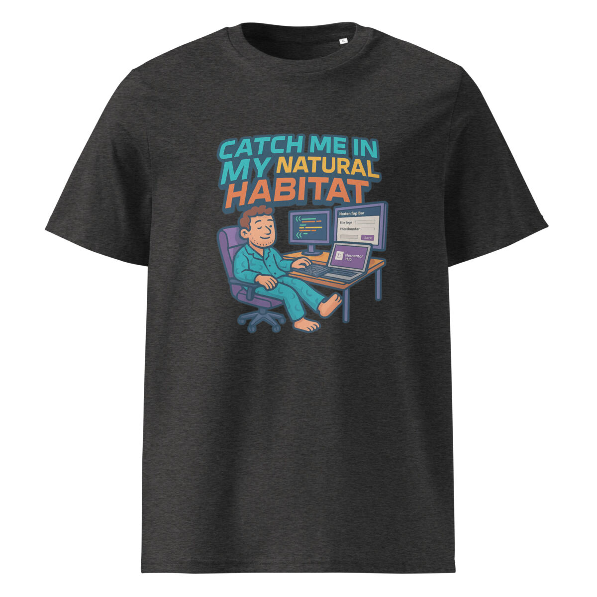 Catch Me in My Natural Habitat organic cotton t-shirt - Image 4