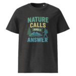 Nature Calls and I Answer organic cotton t-shirt - Image 4