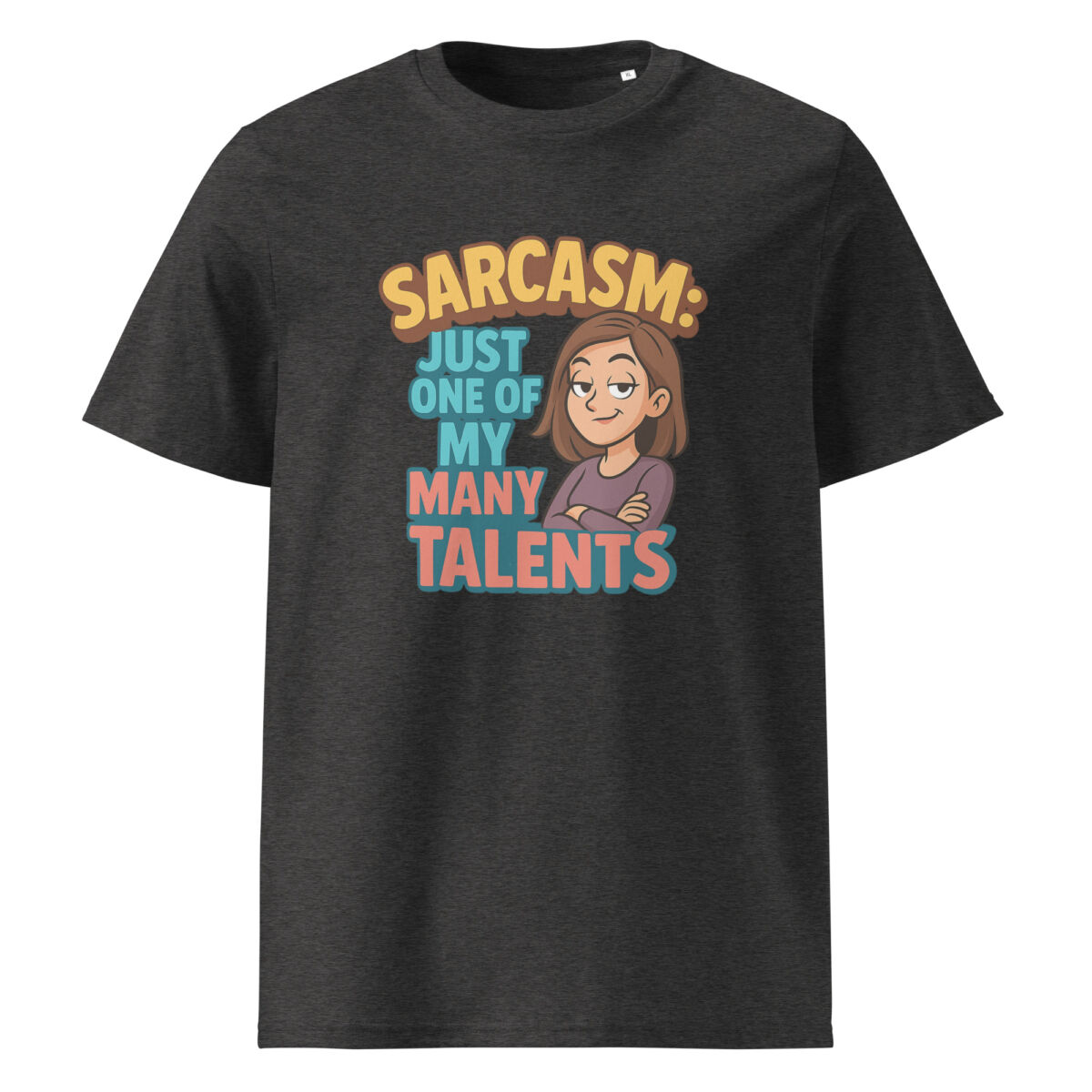 Sarcasm Just One of My Many Talents organic cotton t-shirt - Image 4