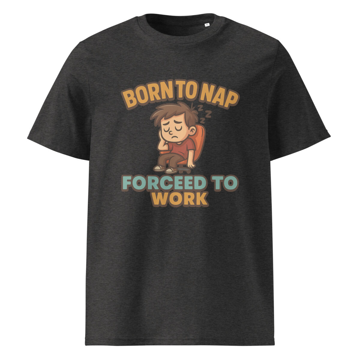 Born to Nap, Forced to Work organic cotton t-shirt - Image 4
