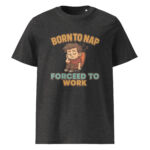 Born to Nap, Forced to Work organic cotton t-shirt - Image 4