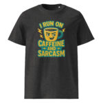 I Run on Caffeine and Sarcasm organic cotton t-shirt - Image 4
