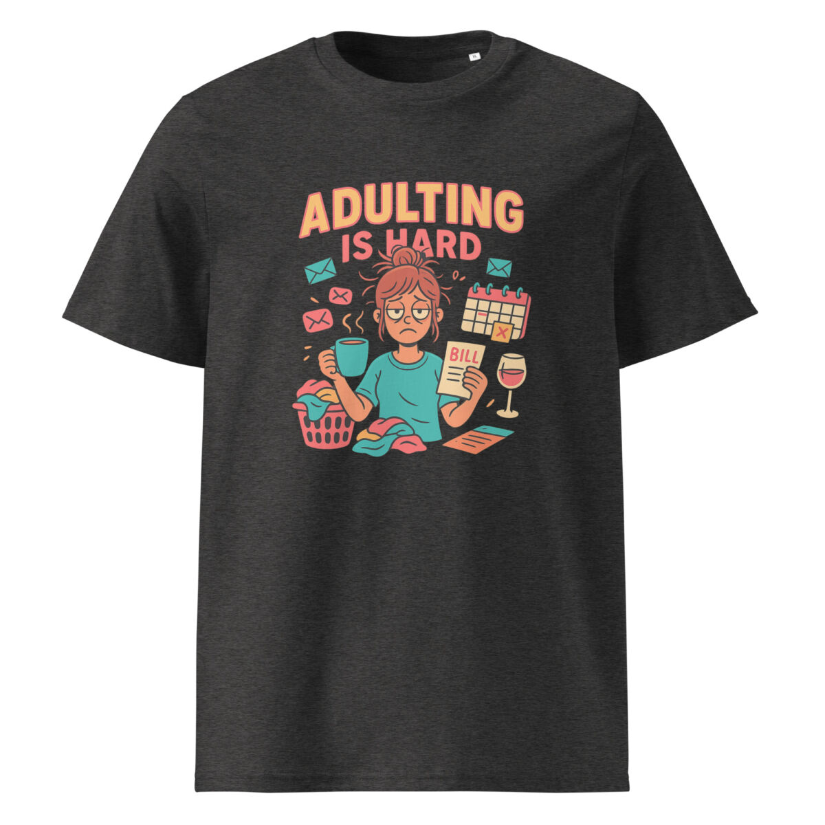 Adulting is Hard organic cotton t-shirt - Image 3