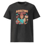 Adulting is Hard organic cotton t-shirt - Image 3