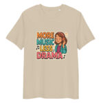 More Music, Less Drama organic cotton t-shirt - Image 11