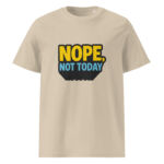 Nope, Not Today organic cotton t-shirt - Image 11