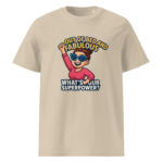 Out of Bed and Fabulous – What’s Your Superpower? organic cotton t-shirt - Image 11