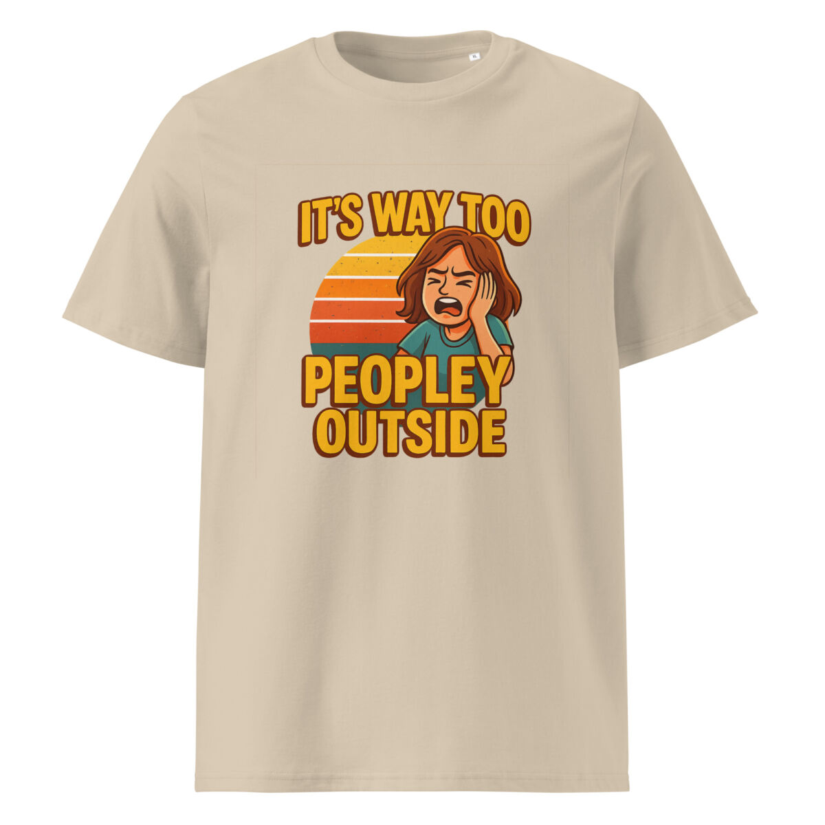 It’s Way Too Peopley Outside organic cotton t-shirt - Image 11