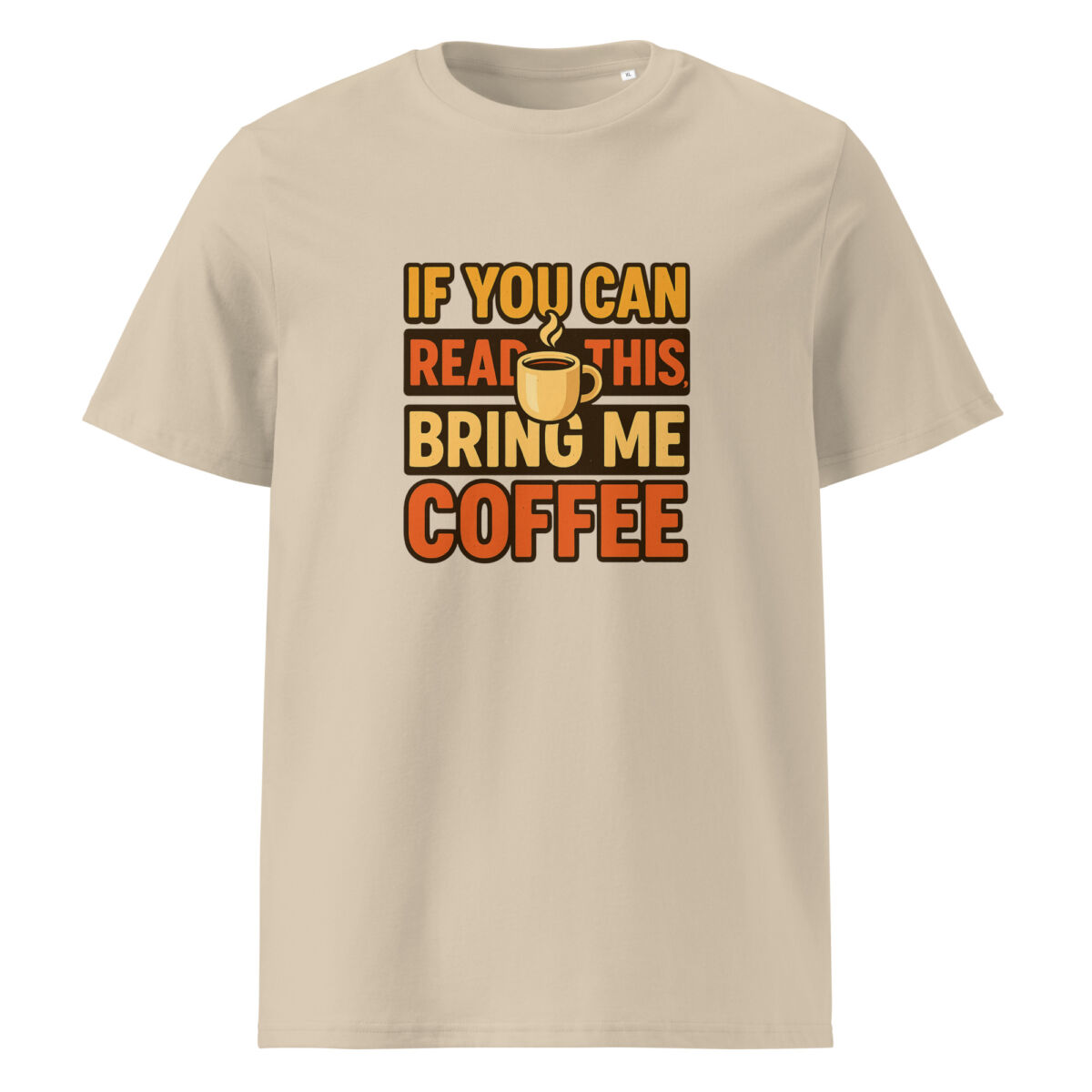 If You Can Read This, Bring Me Coffee organic cotton t-shirt - Image 11