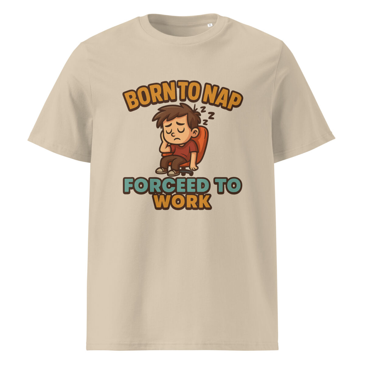 Born to Nap, Forced to Work organic cotton t-shirt - Image 12