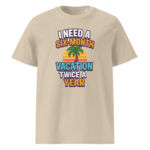 I Need a Six-Month Vacation Twice a Year organic cotton t-shirt - Image 11